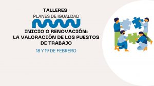 Taller de 10 horas sobre la Valoración de los Puestos de Trabajo (VPT)