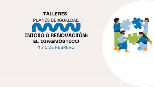 Comienzan los talleres sobre los nuevos planes de igualdad