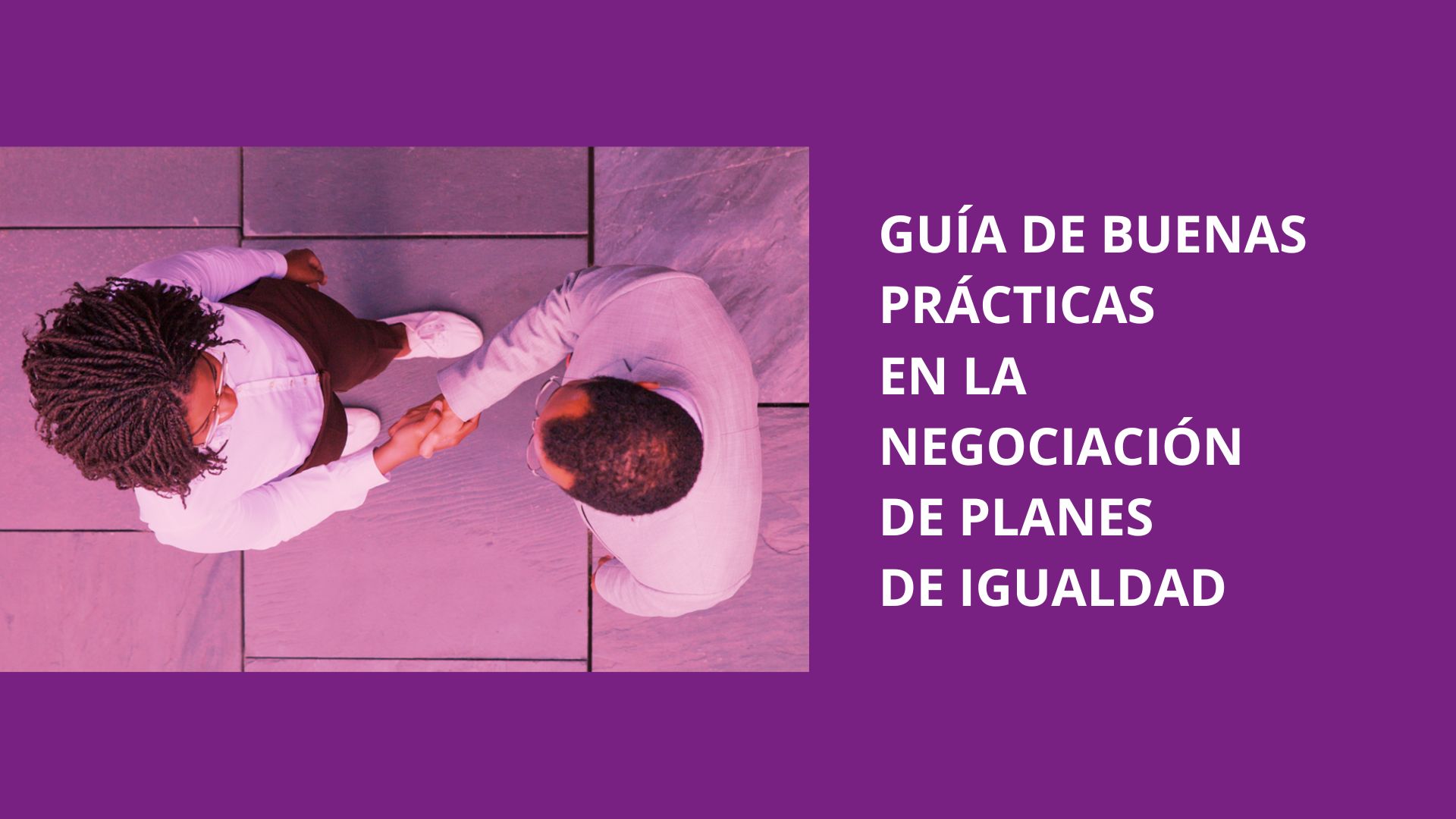 UGT. Guía de Buenas Prácticas en la Negociación de Planes de Igualdad.