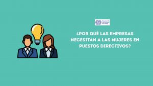 Más allá del techo de cristal: por qué las empresas necesitan a las mujeres en puestos directivos
