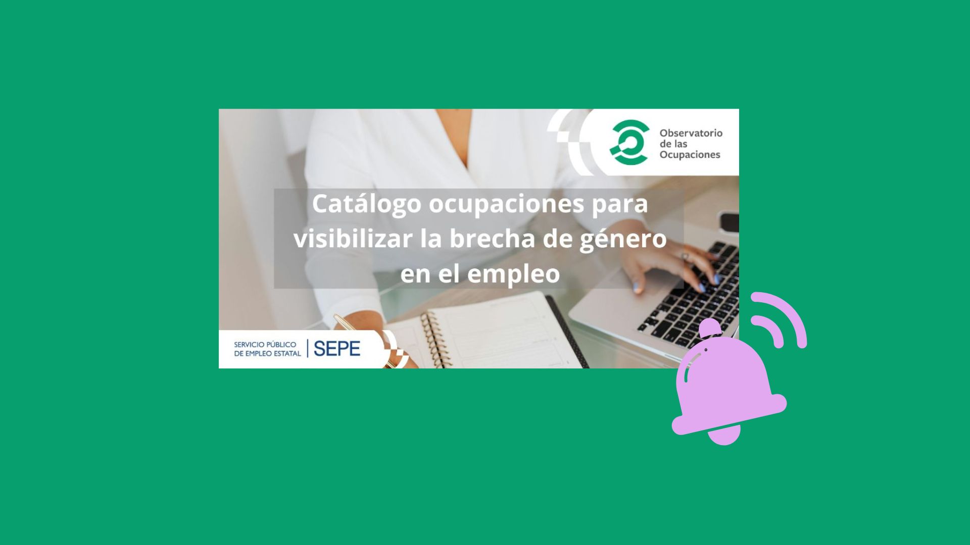 «Catálogo de Ocupaciones» del SEPE para visibilizar la brecha de género en el empleo